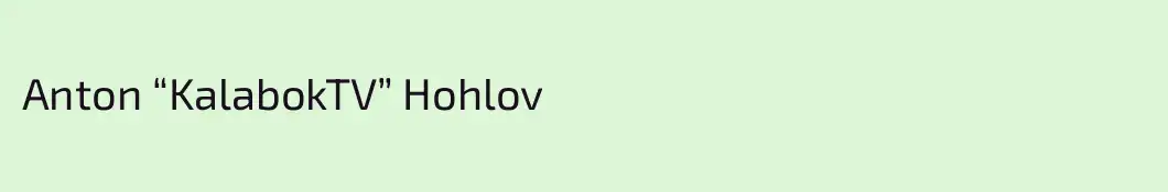 Anton “KalabokTV” Hohlov